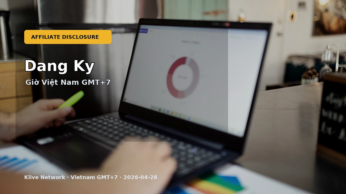 Dang Ky - Affiliate/KOL disclosure cho thị trường Việt Nam